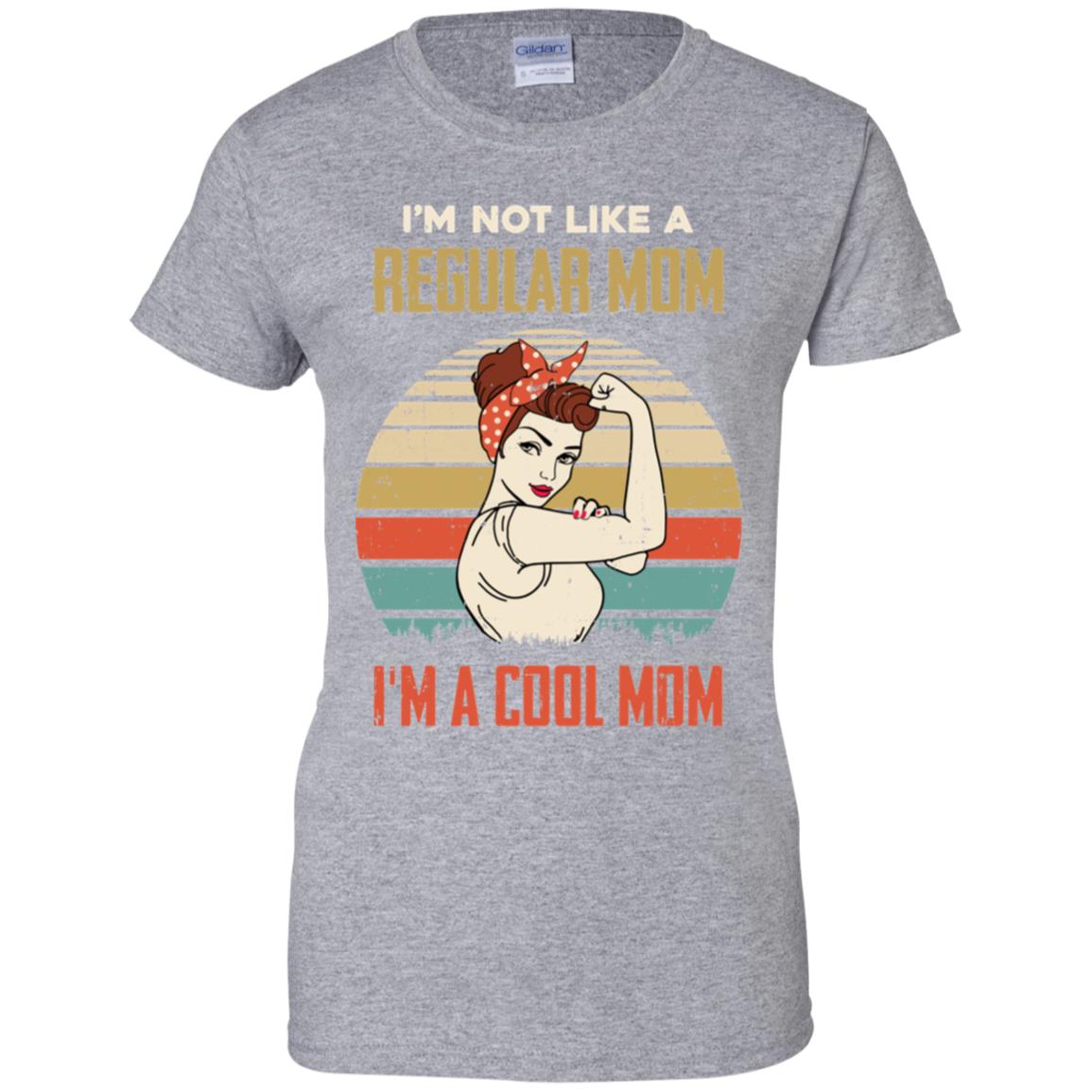I'm Not Like A Regular Mom I'm A Cool Mom Mothers Day T-Shirt & Hoodie | Teecentury.com