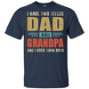 Vintage I Have Two Titles Dad And Grandpa Fathers Day T-Shirt & Hoodie | Teecentury.com