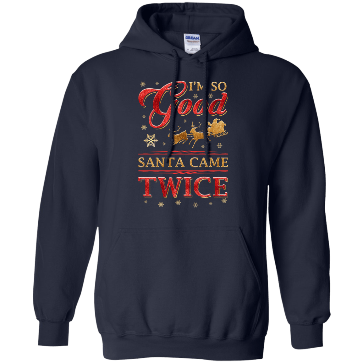I'm So Good Santa Came Twice T-Shirt & Hoodie | Teecentury.com