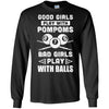 Good Girls Play Pom Poms Bad Girls Play Balls Billiards T-Shirt & Hoodie | Teecentury.com