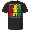 Black Fathers Matter African Dad Fathers Day T-Shirt & Hoodie | Teecentury.com