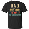 Vintage Dad The Man The Myth The Bad Influence T-Shirt & Hoodie | Teecentury.com