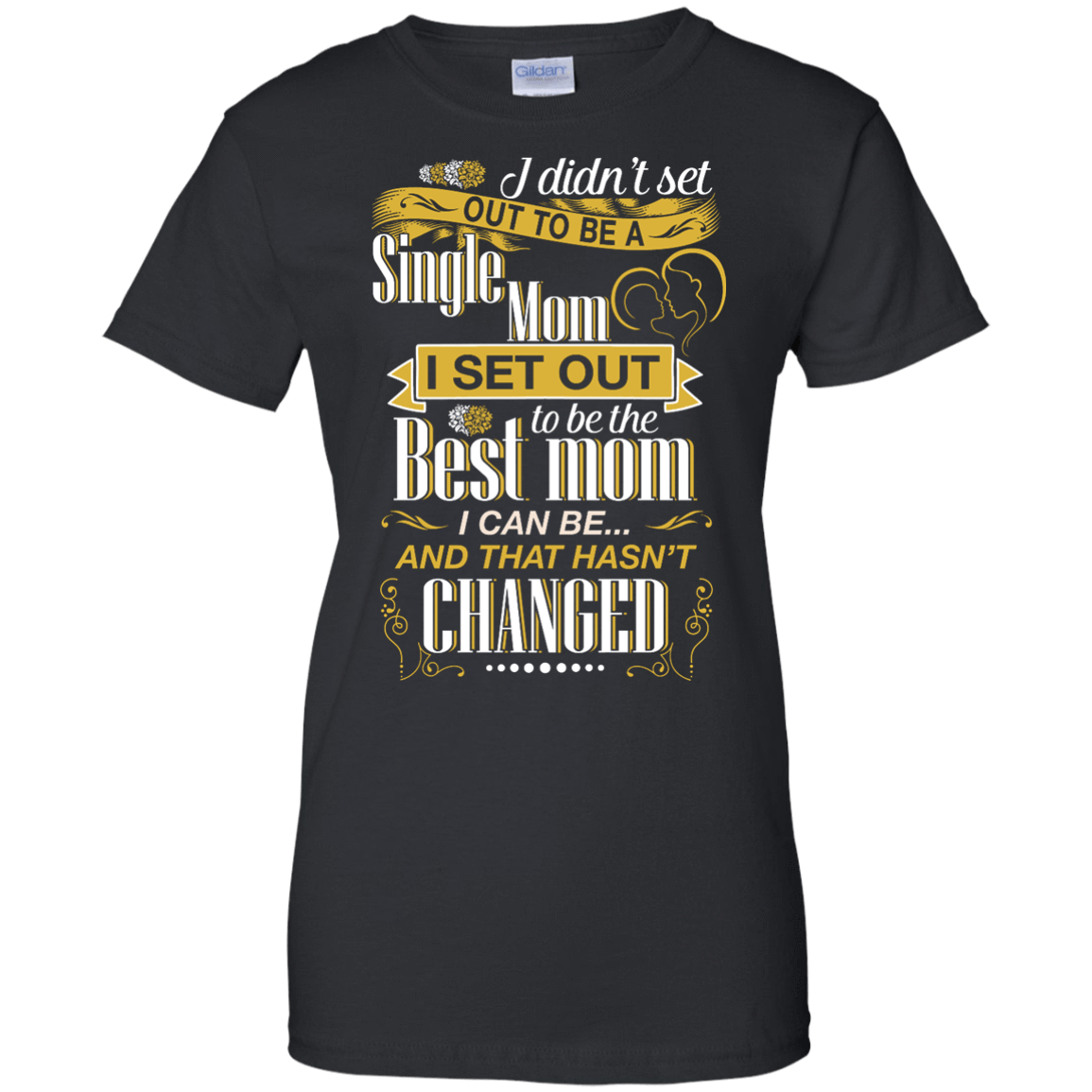 I Didn't Set Out To Be A Single Mom T-Shirt & Hoodie | Teecentury.com
