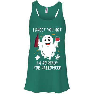 I Sheet You Not I'm So Ready For Halloween Boo Drinking Wine T-Shirt & Tank Top | Teecentury.com