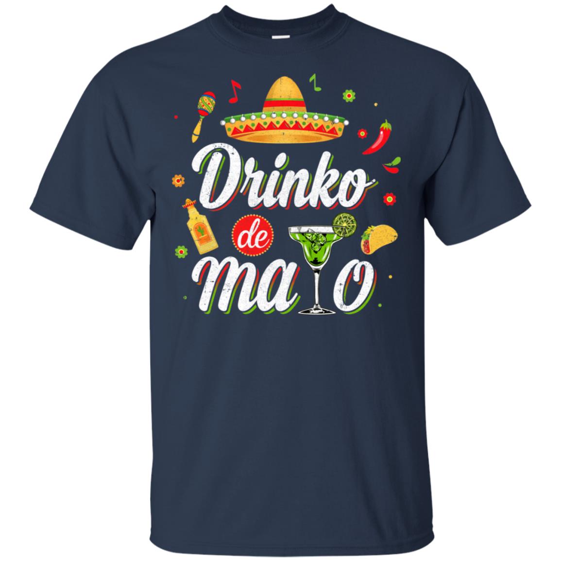 Funny Cinco De Mayo Drinko De Mayo T-Shirt & Hoodie | Teecentury.com