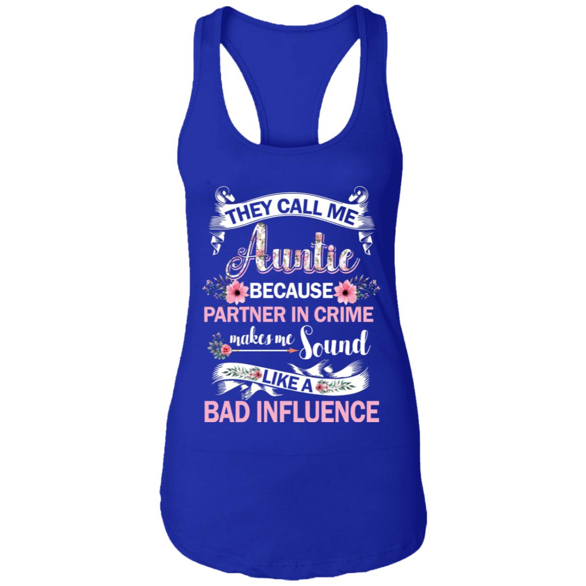 They Call Me Auntie Because Partner In Crime T-Shirt & Tank Top | Teecentury.com