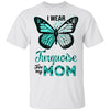 I Wear Turquoise For My Mom Butterfly Dysautonomia Awareness T-Shirt & Hoodie | Teecentury.com