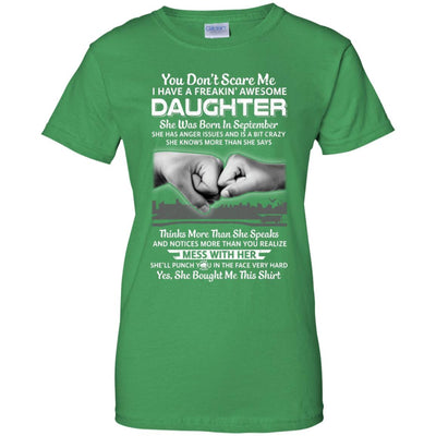 You Don't Scare Me I Have A Daughter Born In September Dad T-Shirt & Hoodie | Teecentury.com