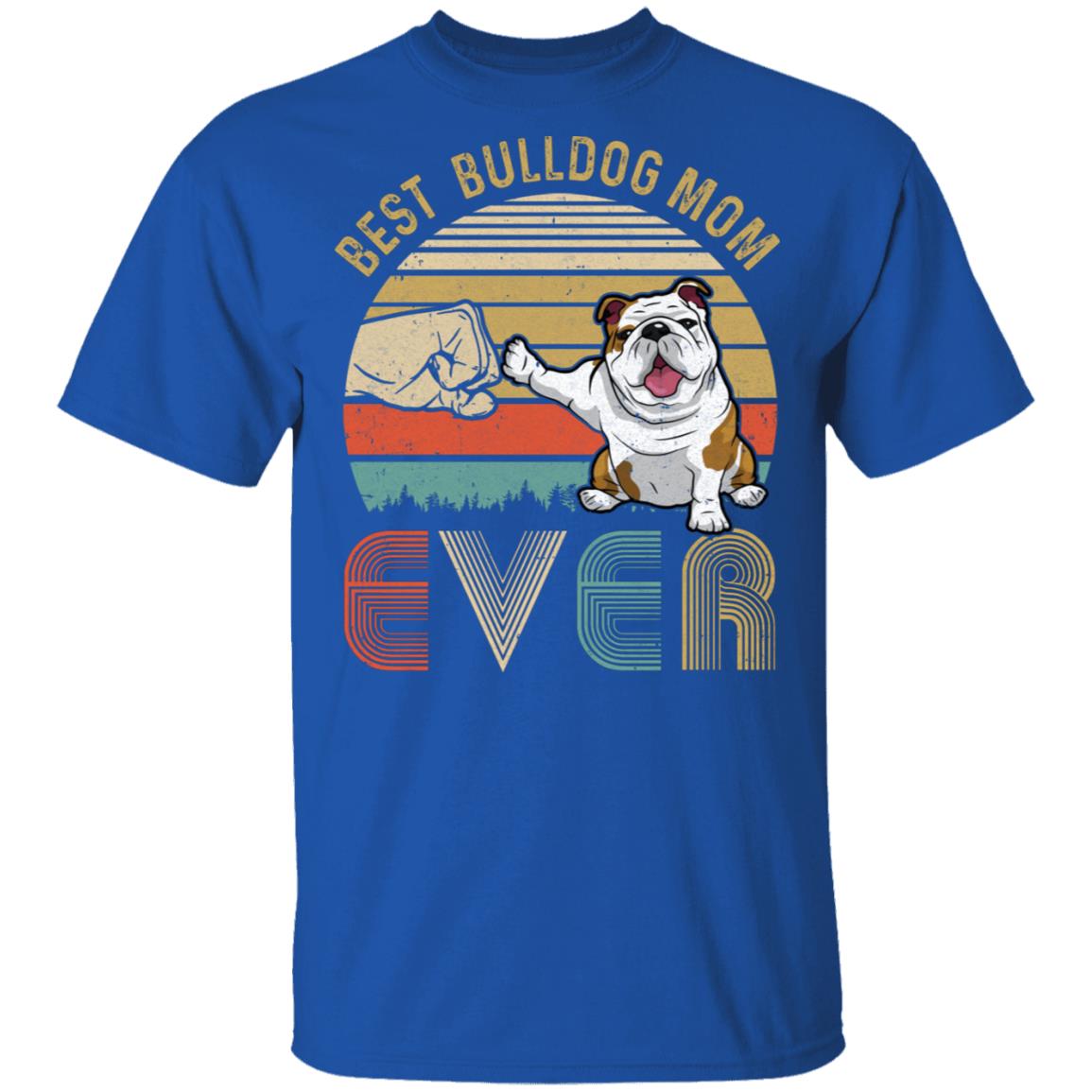 Vintage Best Bulldog Mom Ever Bump Fit Funny Mom Gifts T-Shirt & Hoodie | Teecentury.com