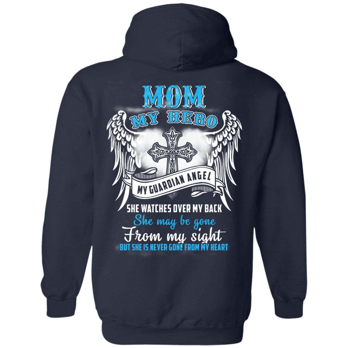 My Mom My Hero My Guardian Angel She Watches Over My Back T-Shirt & Hoodie | Teecentury.com