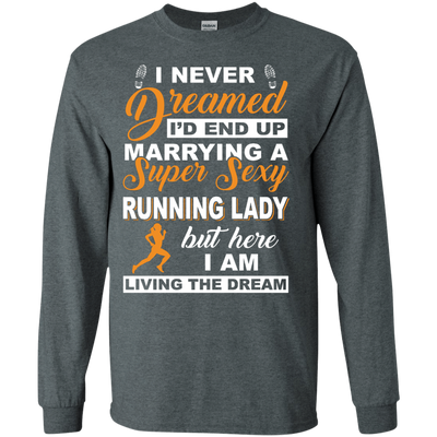 I'd End Up Marrying A Super Sexy Running Lady T-Shirt & Hoodie | Teecentury.com