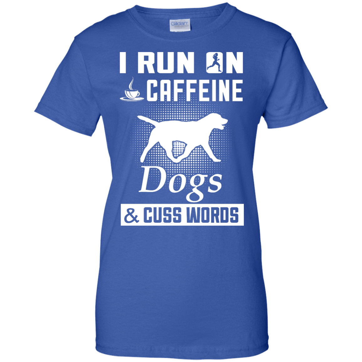 I Run On Caffeine Dogs And Cuss Words T-Shirt & Hoodie | Teecentury.com