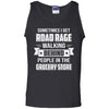 Sometimes I Get Road Rage Walking Behind People T-Shirt & Hoodie | Teecentury.com