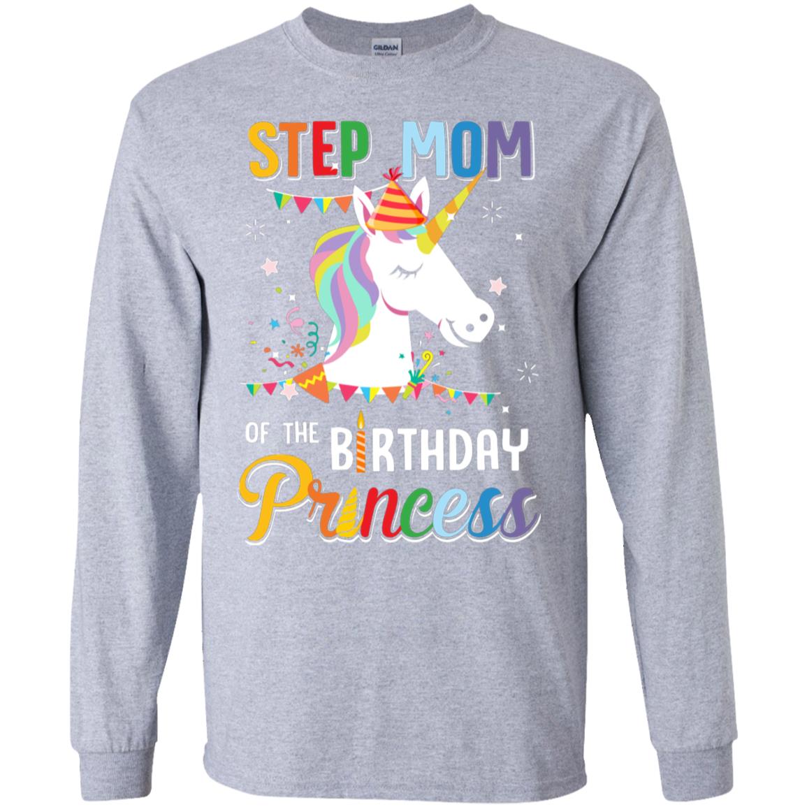 Step Mom Of The Unicorn Birthday Princess T-Shirt & Hoodie | Teecentury.com