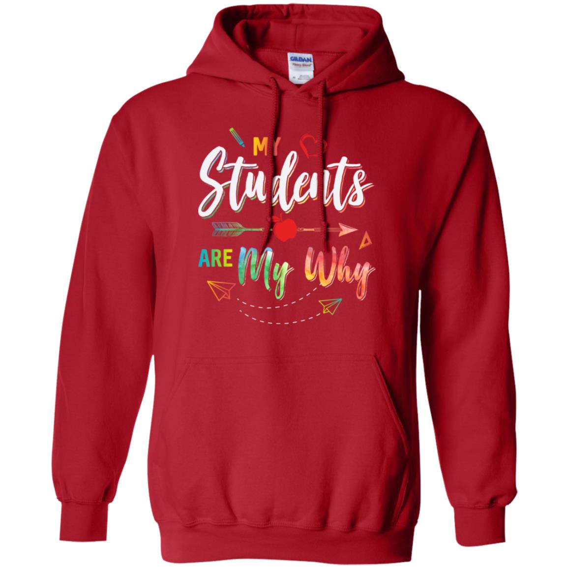 My Students Are My Why Back To School For Teacher T-Shirt & Hoodie | Teecentury.com