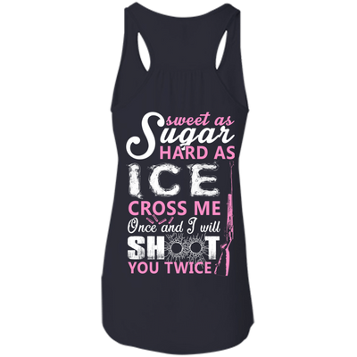 Sweet as Sugar Hard as Ice Cross Me Once T-Shirt & Hoodie | Teecentury.com