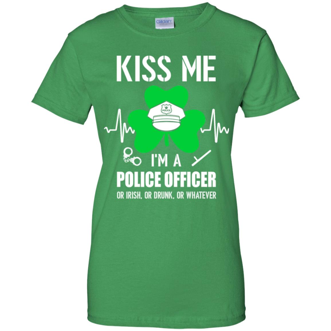 Kiss Me Im A Police Officer On Irish Or Drunk Or Whatever T-Shirt & Hoodie | Teecentury.com