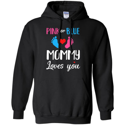 Pink Or Blue Mommy Loves You Funny Gender Reveal Party Gift T-Shirt & Hoodie | Teecentury.com
