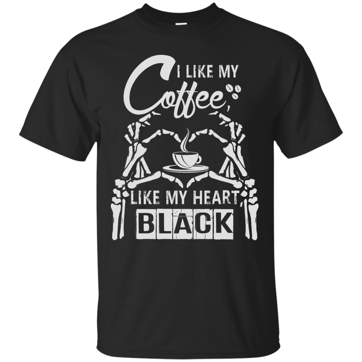 I Like My Coffee Like My Heart Black T-Shirt & Hoodie | Teecentury.com