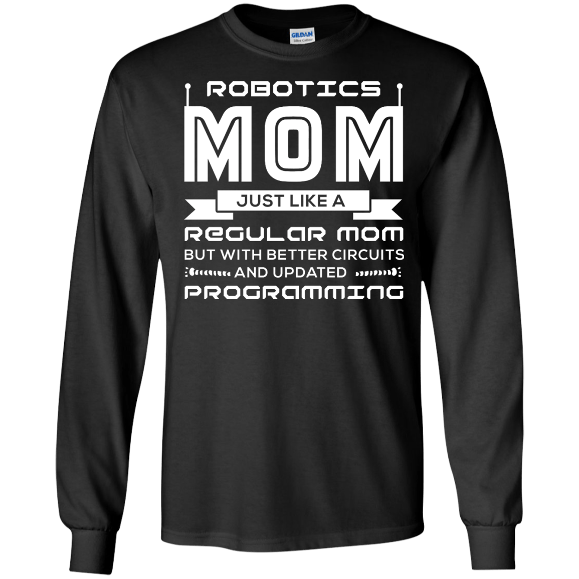 Robotics Mom Just Like A Regular Mom T-Shirt & Hoodie | Teecentury.com