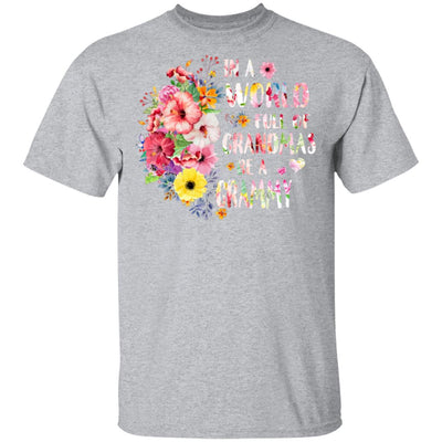 In A World Full Of Grandmas Be A Grammy Gifts Floral Flower T-Shirt & Hoodie | Teecentury.com