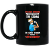 The Female Nurse Warrior Replies I Am The Storm Nursing Gift Mug Coffee Mug | Teecentury.com