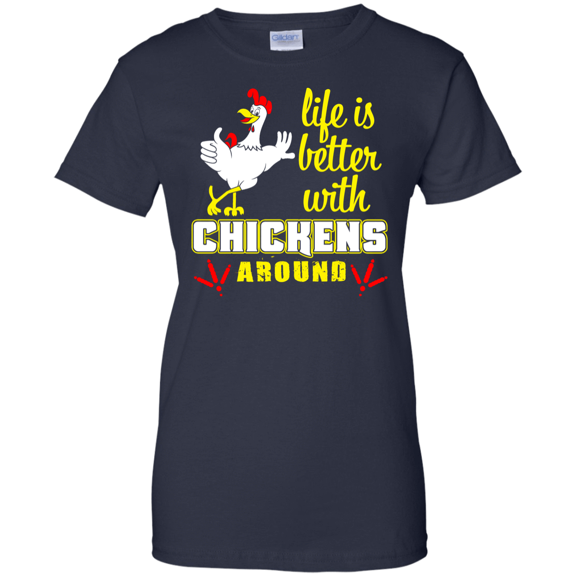 Life Is Better With Chickens Around T-Shirt & Hoodie | Teecentury.com