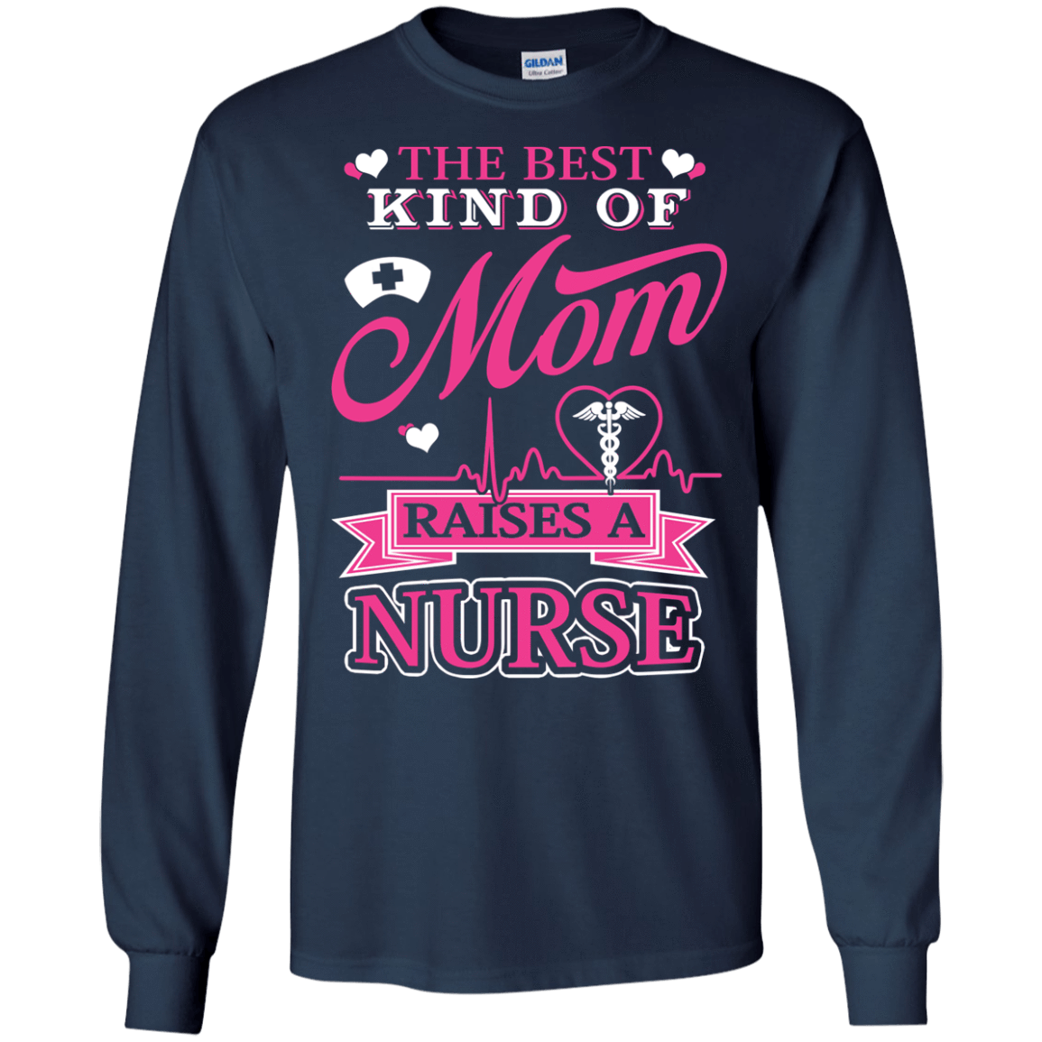 The Best Kind Of Mom Raises A Nurse T-Shirt & Hoodie | Teecentury.com