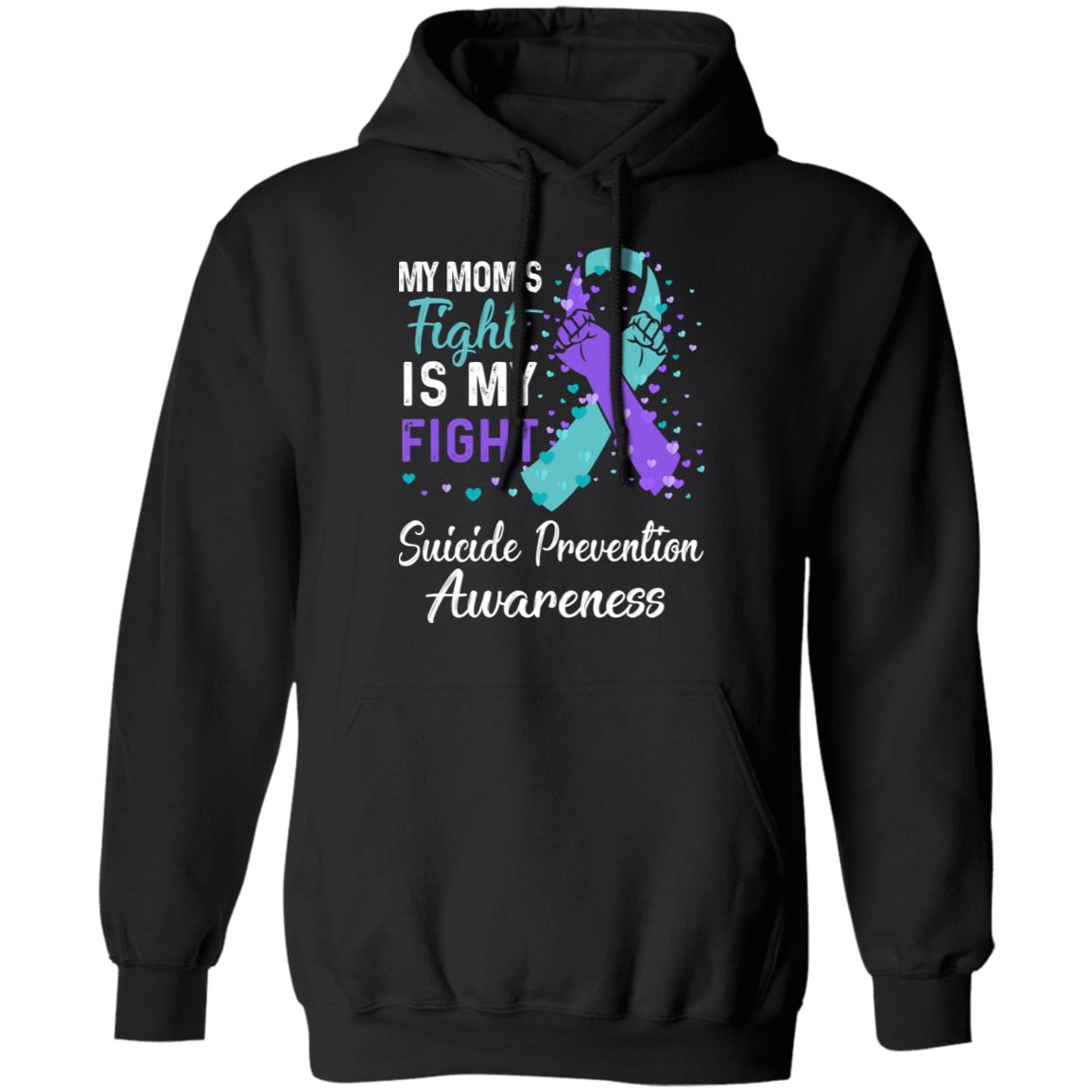 My Mom's Fight Is My Fight Suicide Prevention T-Shirt & Hoodie | Teecentury.com