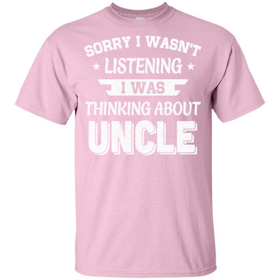 Sorry Not Listening Thinking About Uncle Funny Kids Youth Youth Shirt | Teecentury.com