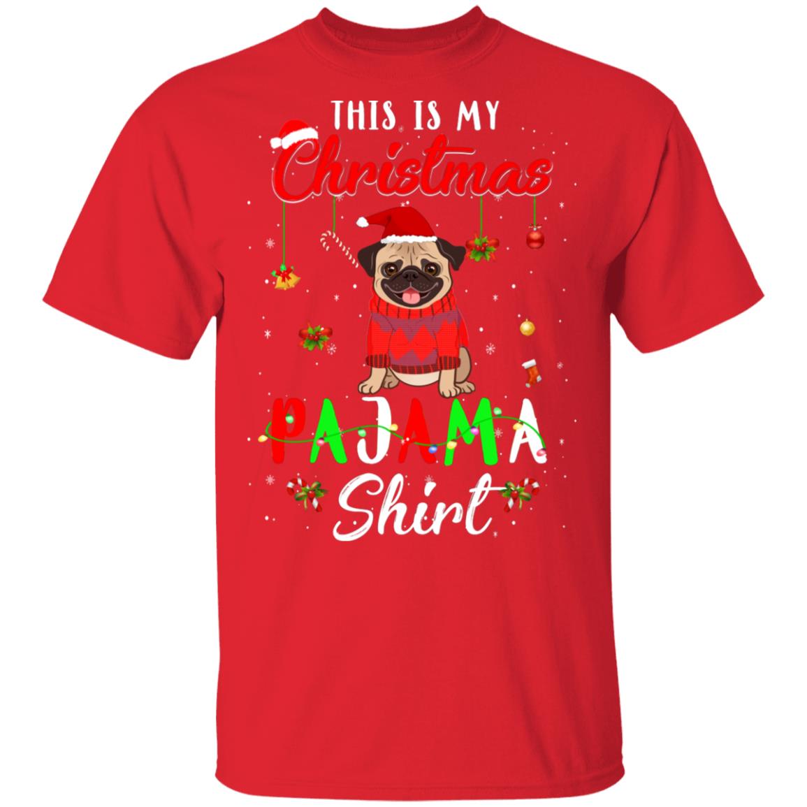 This Is My Christmas Pajama Pug Christmas Gifts T-Shirt & Sweatshirt | Teecentury.com