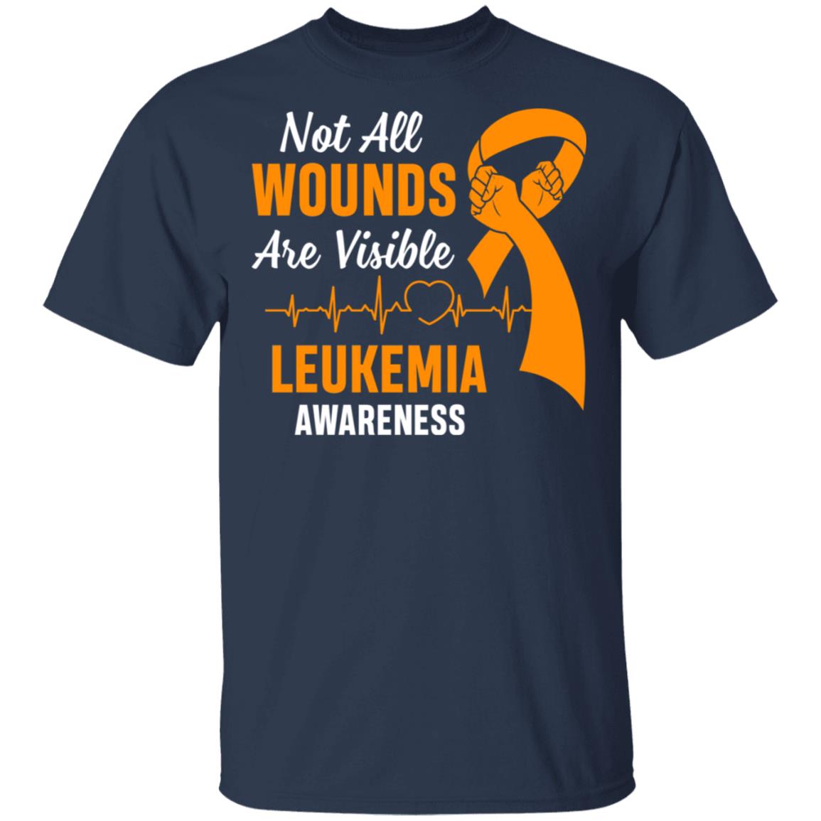Leukemia Awareness Orange Not All Wounds Are Visible T-Shirt & Hoodie | Teecentury.com