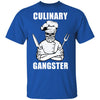 Culinary Gangster Cool Cooking Chef Gifts For Men T-Shirt & Hoodie | Teecentury.com