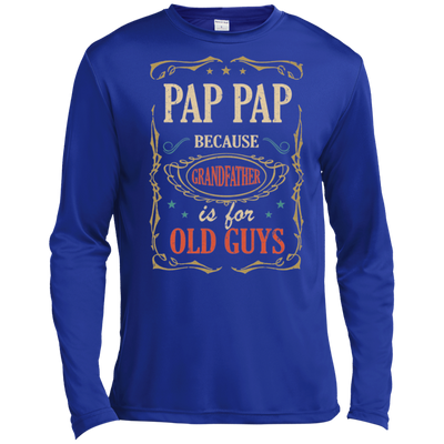 Pap Pap Because Grandfather Is For Old Guys Fathers Day Gift Tall Style T-Shirt & Hoodie | Teecentury.com