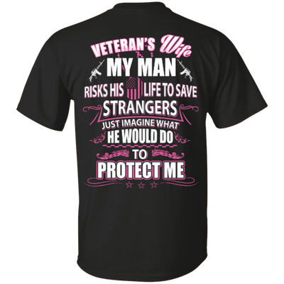 Veteran is Wife My Man Risks His Life To Save Strangers T-Shirt & Hoodie | Teecentury.com