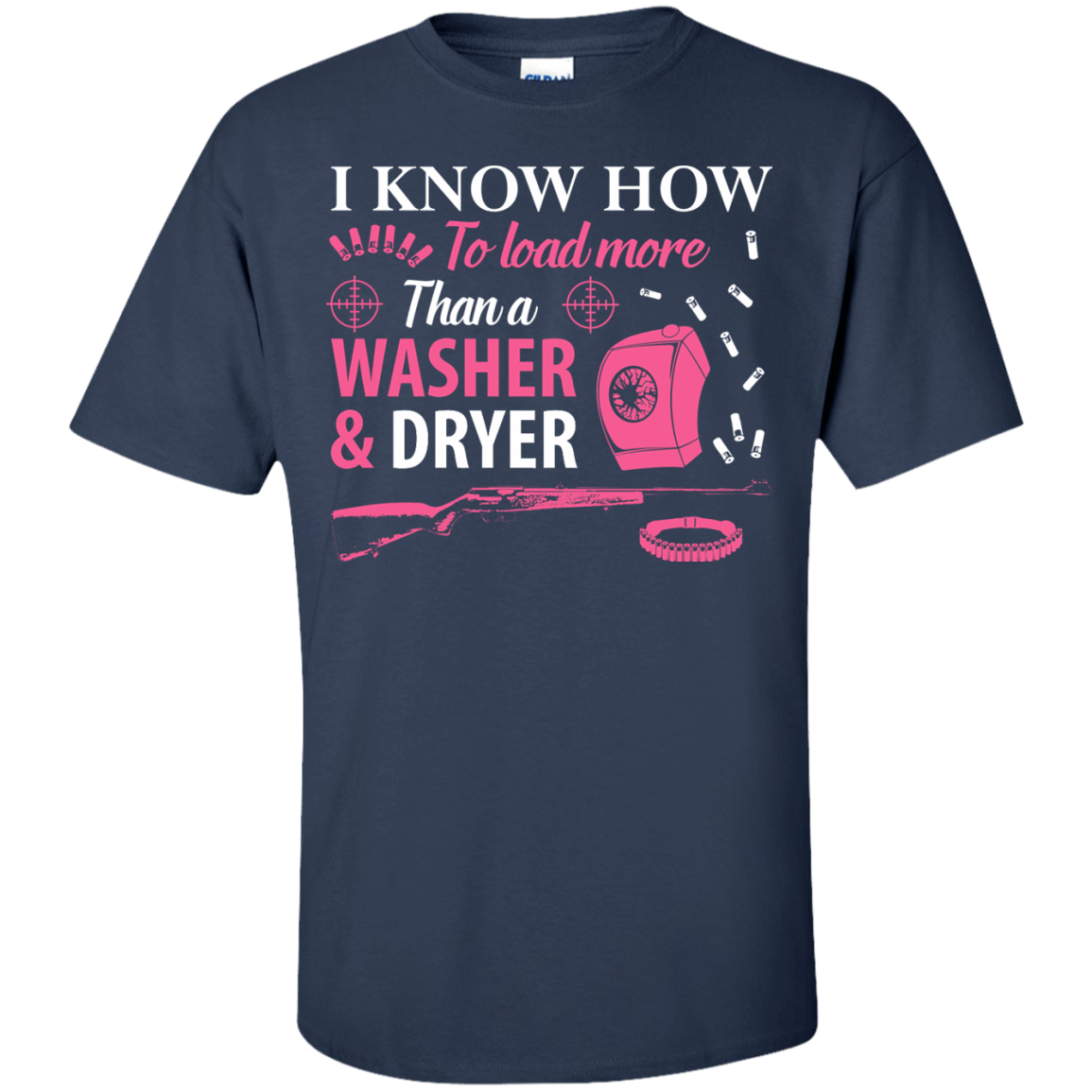 I Know How To Load More Than A Washer And Dryer T-Shirt & Hoodie | Teecentury.com