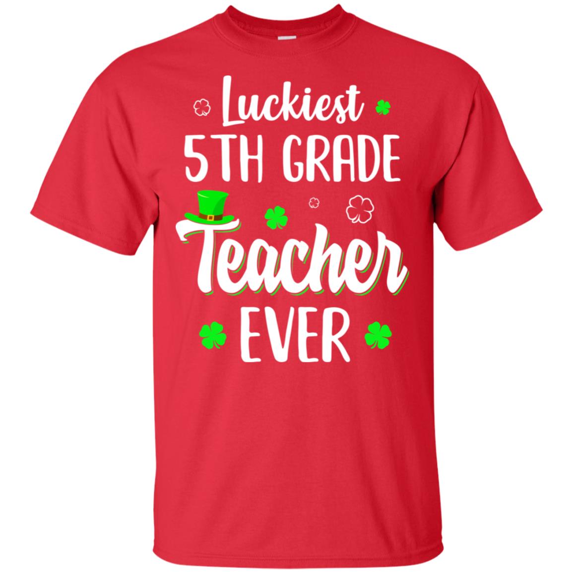 Luckiest 5th Grade Teacher Ever Irish St Patricks Day T-Shirt & Hoodie | Teecentury.com