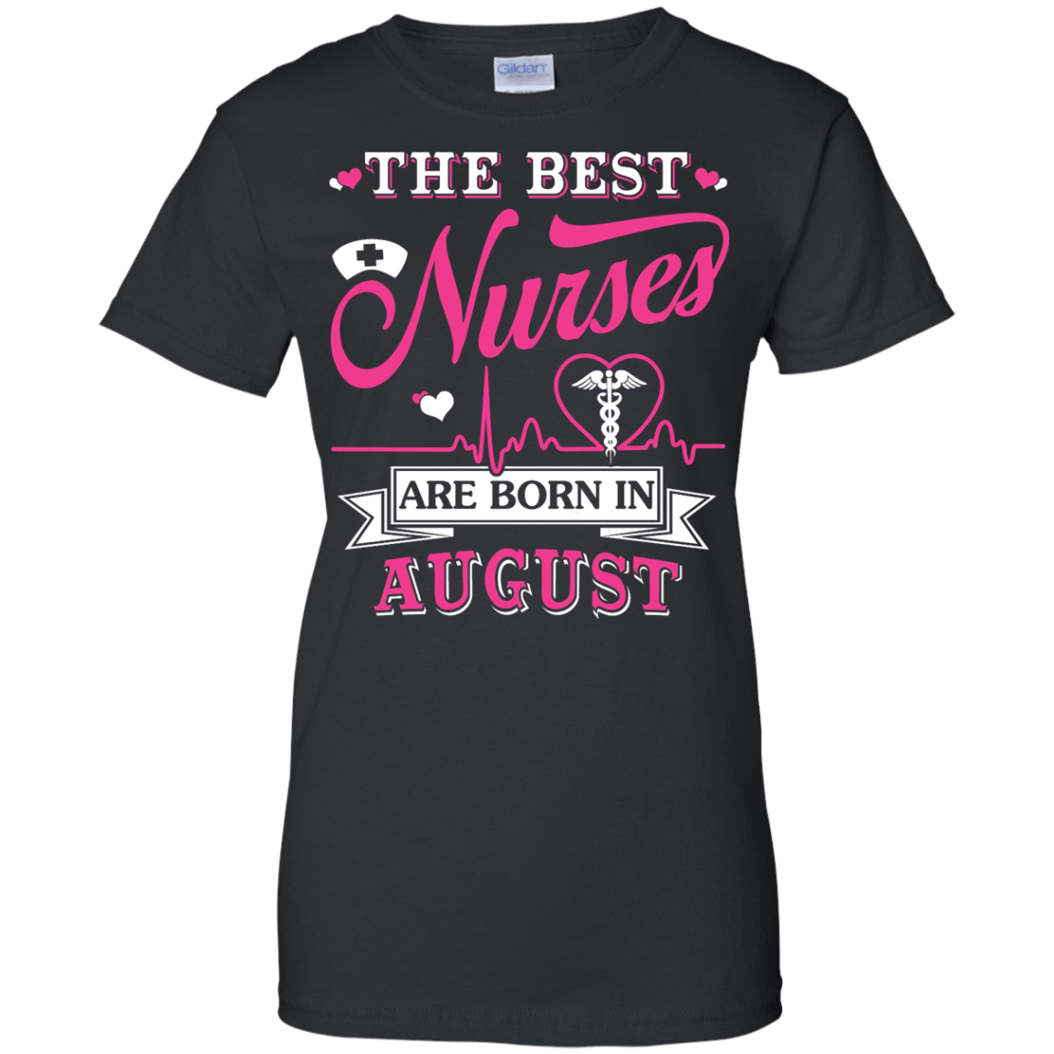 The Best Nurses Are Born In August T-Shirt & Hoodie | Teecentury.com
