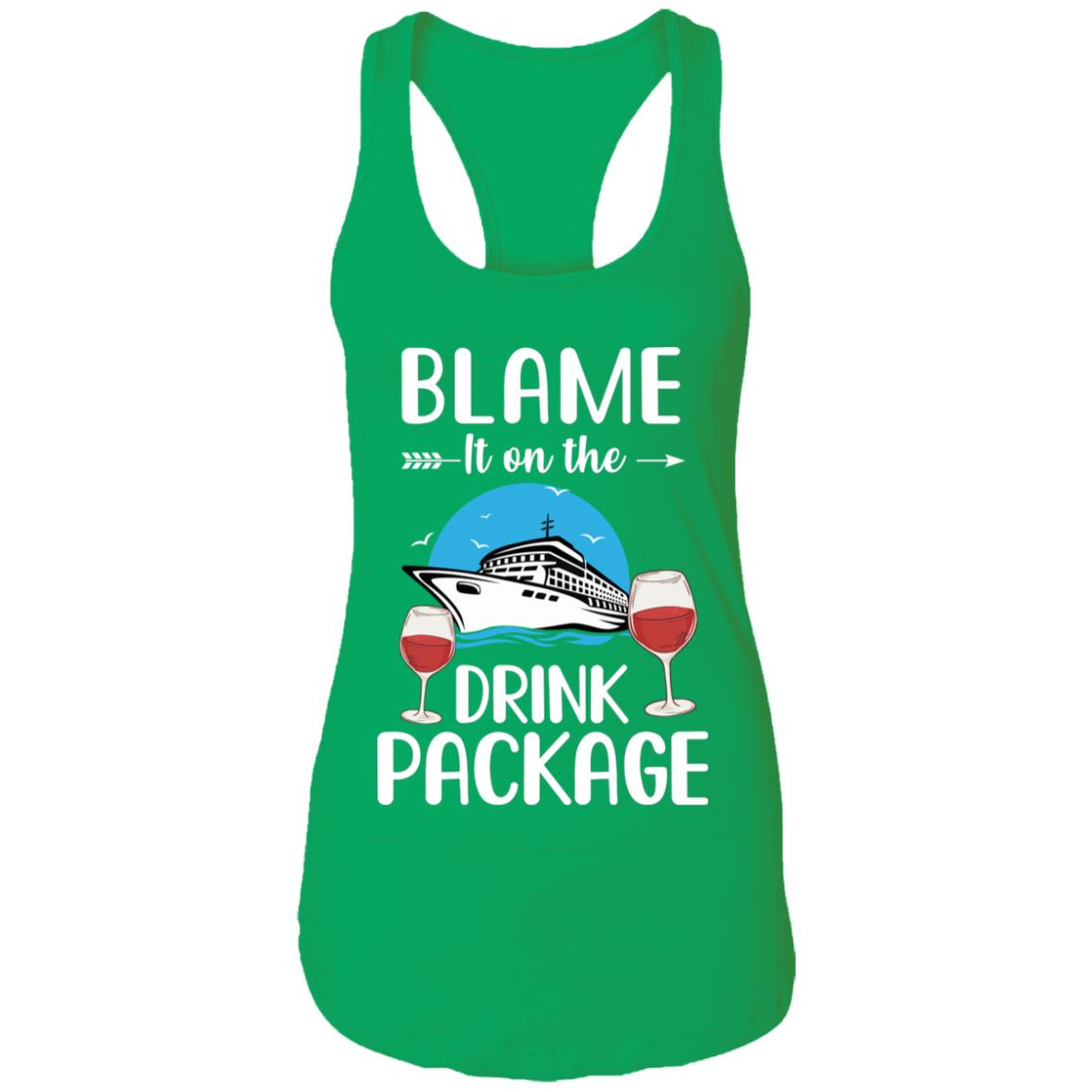 Blame It On The Drink Package Funny Cruising Cruiser T-Shirt & Tank Top | Teecentury.com