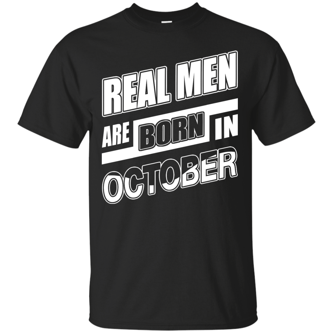 Real Men Are Born In October T-Shirt & Hoodie | Teecentury.com