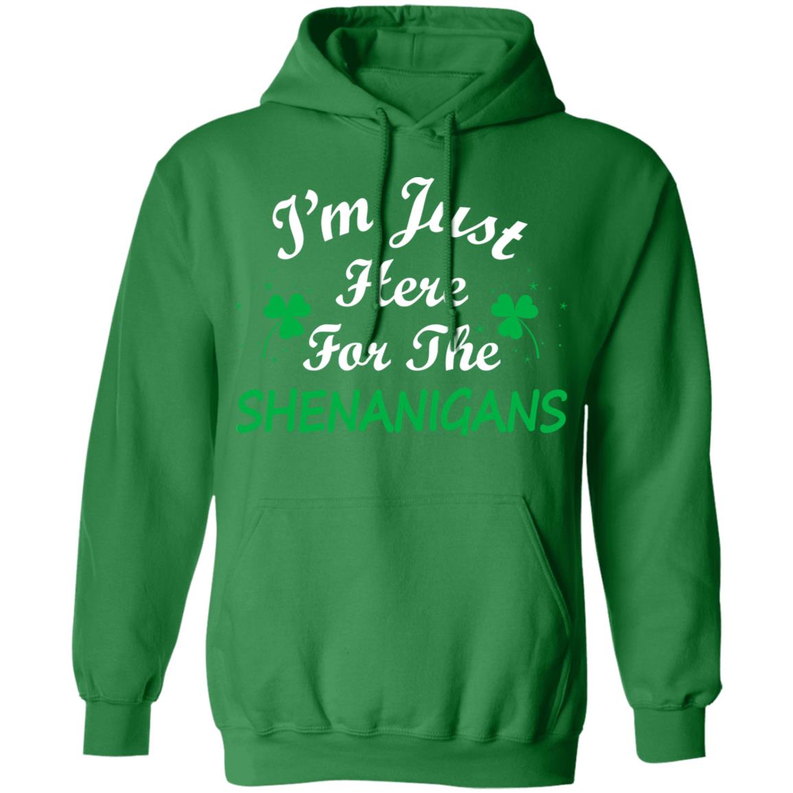 I'm Just Here For The Shenanigans St Patricks Day T-Shirt & Hoodie | Teecentury.com