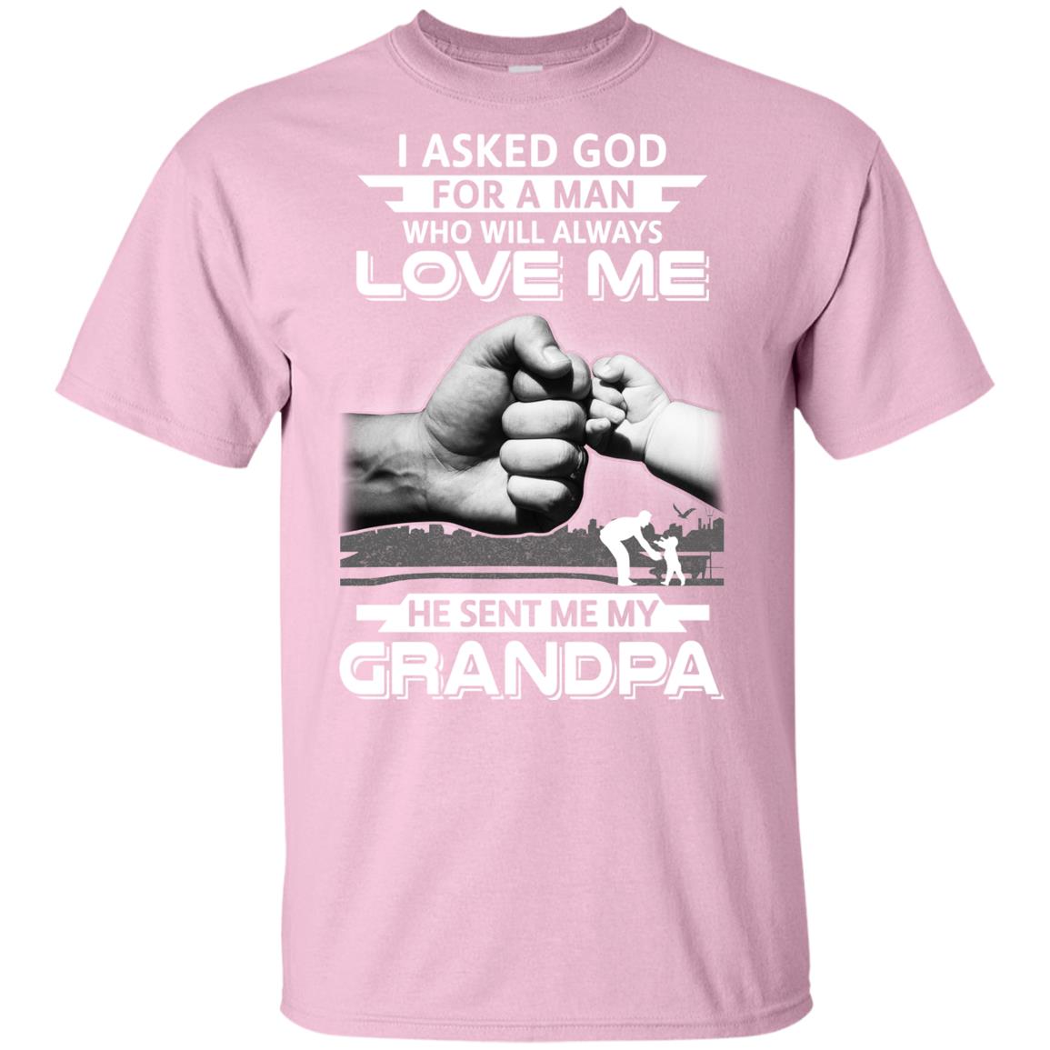 I Asked God For A Man Who Always Love Me Grandpa Youth Youth Shirt | Teecentury.com