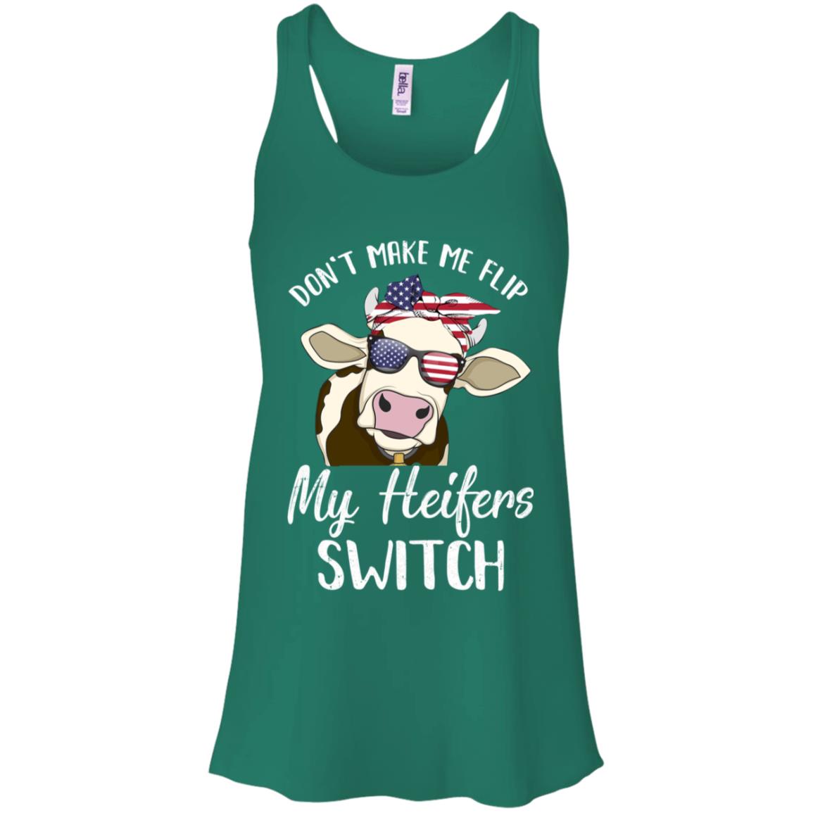 Don't Make Me Flip My Heifer Switch Funny Heifer Cow T-Shirt & Tank Top | Teecentury.com