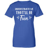 Funny Underestimate Me That'll Be Fun T-Shirt & Hoodie | Teecentury.com