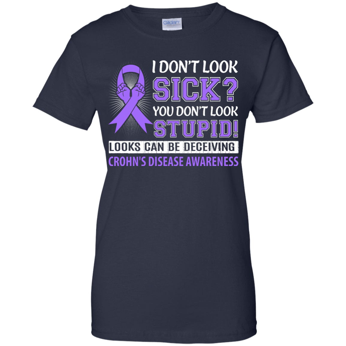 I Don't Look Sick Crohn's Awareness T-Shirt & Hoodie | Teecentury.com