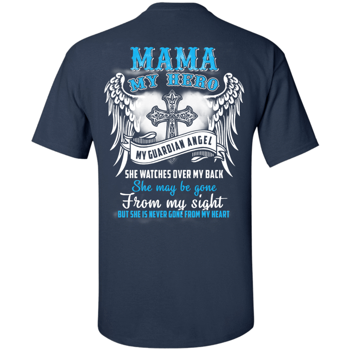 My Mama My Hero My Guardian Angel She Watches Over My Back T-Shirt & Hoodie | Teecentury.com