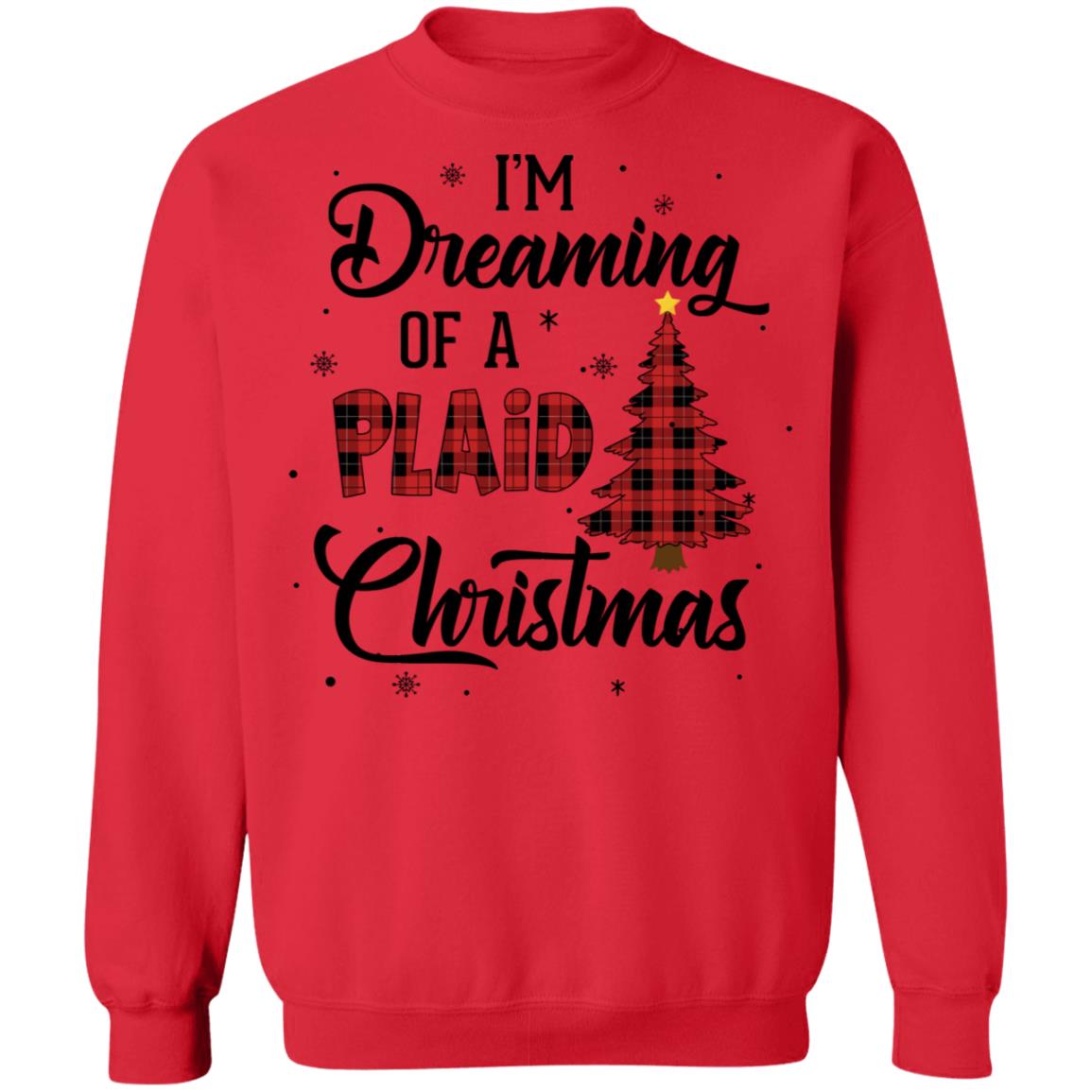I'm Dreaming Of A Plaid Christmas Xmas Buffalo Plaid T-Shirt & Sweatshirt | Teecentury.com