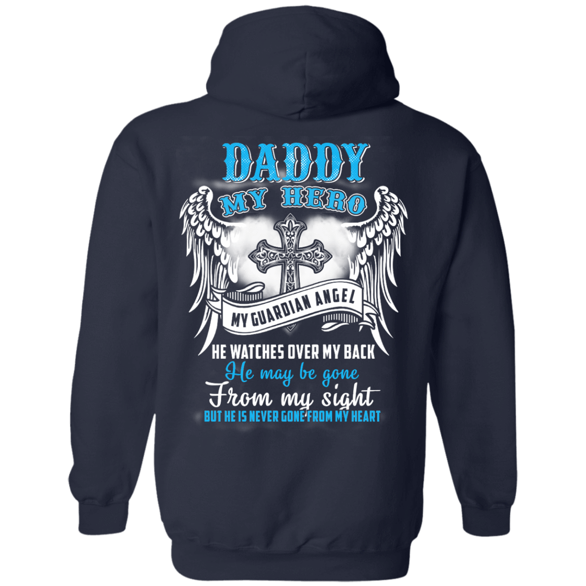 My Daddy My Hero My Guardian Angel He Watches Over My Back T-Shirt & Hoodie | Teecentury.com