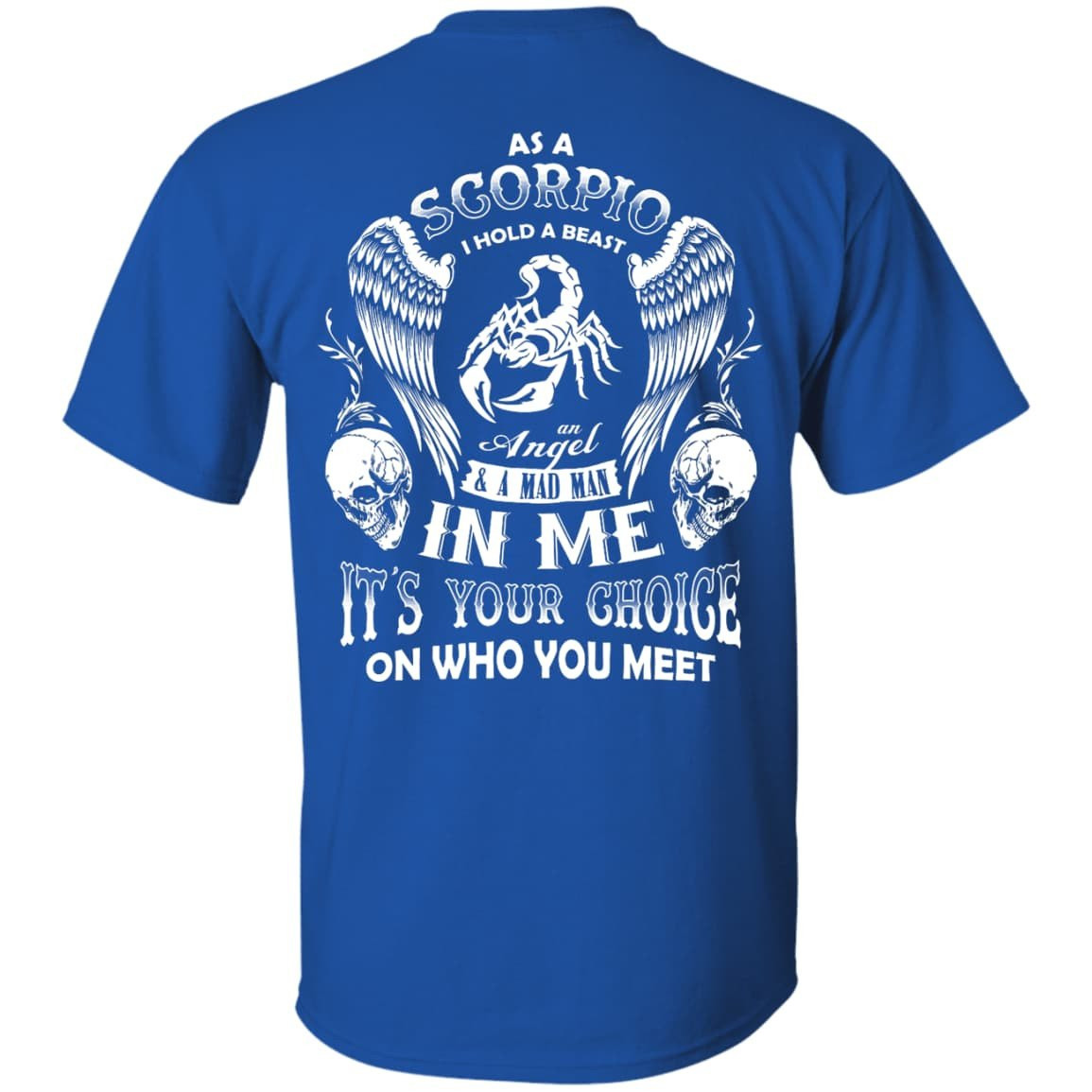 As A Scorpio I Hold A Beast An Angel A Madman In Me T-Shirt & Hoodie | Teecentury.com