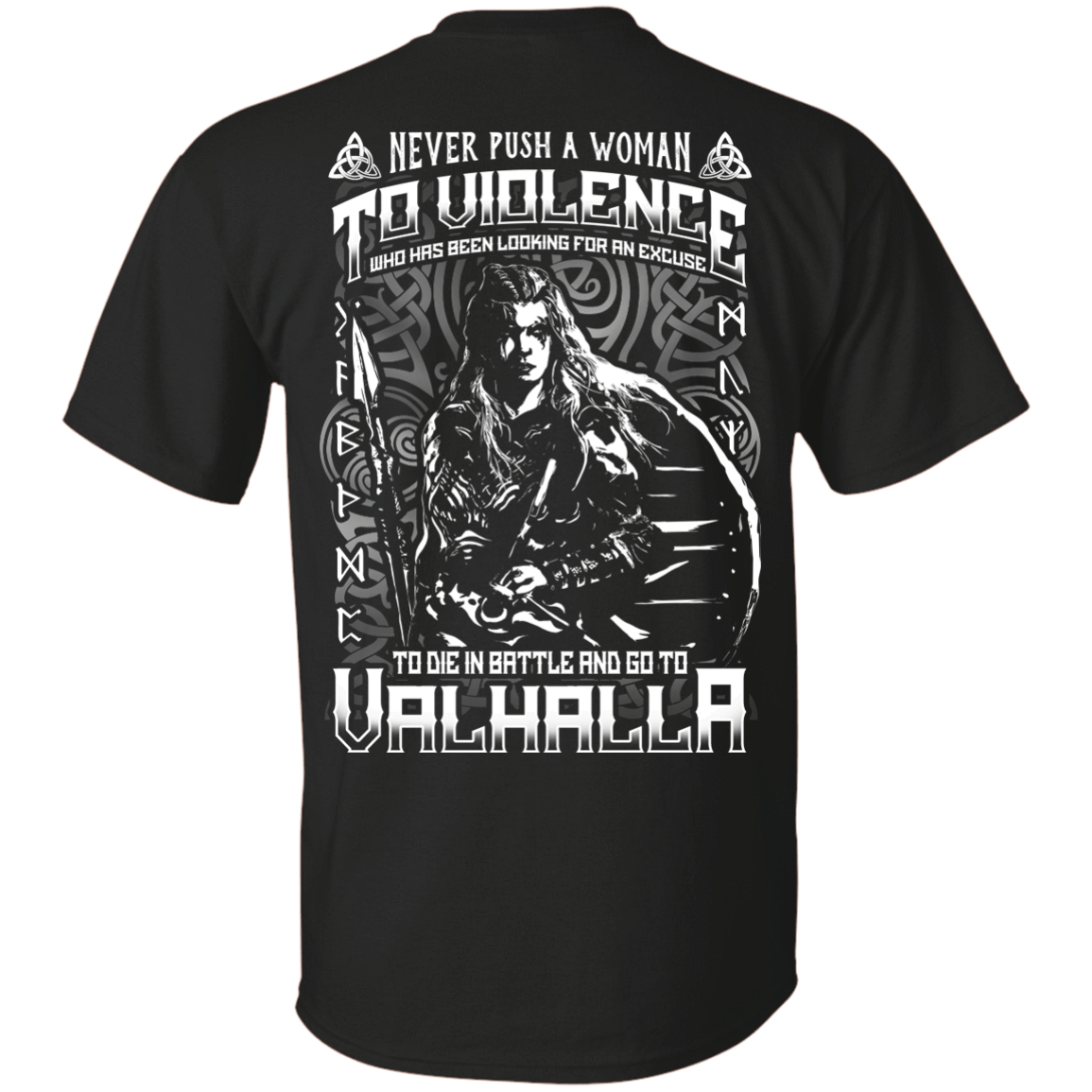 Never Push A Woman To Violence Who Go To Valhalla T-Shirt & Hoodie | Teecentury.com